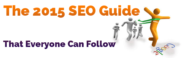 The 2015 SEO Guide That Everyone Can Follow